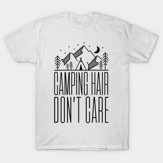 camping hair dont care T-Shirt by Tesszero